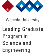 Waseda UniversityLeading Graduate Program in Science and Engineering